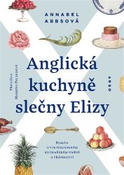Anglická kuchyně slečny Elizy Anglická kuchyně slečny Elizy