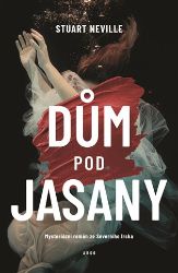 Dům Pod jasany - Stuart Neville - Světová beletrie Dům pod jasany
