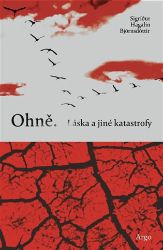 Ohně. Láska a jiné katastrofy Ohně. Láska a jiné katastrofy