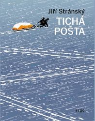 Tichá pošta - Jiří Stránský - Česká a slovenská beletrie Tichá pošta