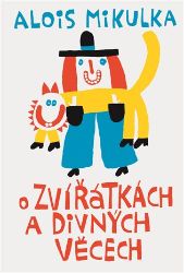 O zvířátkách a divných věcech O zvířátkách a divných věcech