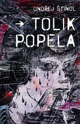 Tolik popela - Ondřej Štindl - Česká a slovenská beletrie Tolik popela