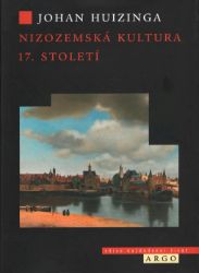 Nizozemská kultura v 17. století - Johan Huizinga - Historie a fakta Nizozemská kultura v 17. století