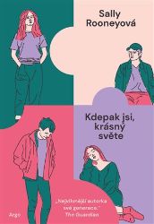 Kdepak jsi, krásný světe - Sally Rooney - Romány Kdepak jsi, krásný světe