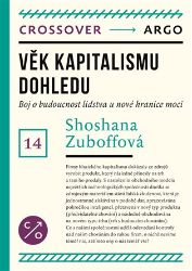 Věk kapitalismu dohledu - Shoshana Zuboff - Civilizace a moderní svět Věk kapitalismu dohledu
