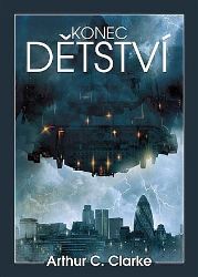 Konec dětství - Arthur Charles Clarke - Sci-fi Konec dětství