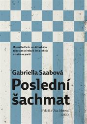Poslední šachmat - Gabriella Saab - Světová beletrie Poslední šachmat