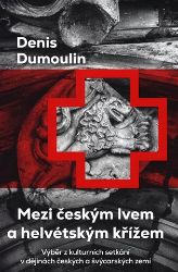 Mezi českým lvem a helvétským křížem Mezi českým lvem a helvétským křížem