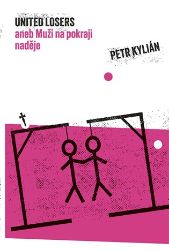 United losers - Petr Kylián - Česká a slovenská beletrie United losers