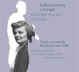 Kulturní mosty v Evropě / Kulturelle Brücken in Europa - Zdeněk Hazdra,kolektiv autorů,Jakub Úradník,Amadeus Neumann,Zuzana Jürgens,Anna Knechtel,Raimund Paleczek - Dvojjazyčná literatura Kulturní mosty v Evropě / Kulturelle Brücken in Europa