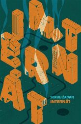 Internát - Serhij Žadan - Romány Internát