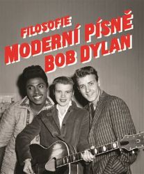 Filosofie moderní písně - Bob Dylan - Divadlo a film Filosofie moderní písně