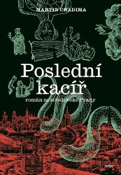 Poslední kacíř - Martin Chadima - Historické romány Poslední kacíř