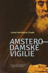 Amsterodamské vigilie - Lenka Horňáková-Civade - Historické romány Amsterodamské vigilie