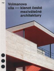 Volmanova vila - klenot české meziválečné architektury Volmanova vila - klenot české meziválečné architektury