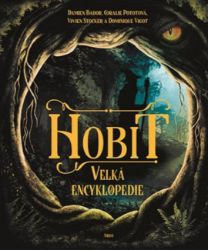 Hobit - velká encyklopedie Hobit - velká encyklopedie