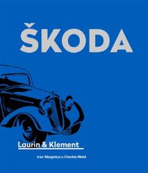 Škoda Laurin & Klement - Ivan Margolius - Automobily Škoda Laurin & Klement