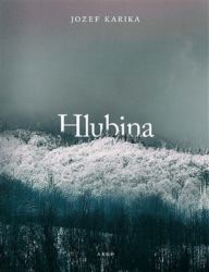 Hlubina - Jozef Karika - Thrillery Hlubina