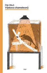 Výstava chameleonů - Filip Mikuš - Český humor a satira Výstava chameleonů