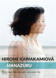 Manazuru - Hiromi Kawakami - Světová beletrie Manazuru