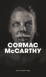 Stella Maris - Cormac McCarthy - Světová beletrie Stella Maris