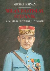 Milan Rastislav Štefánik Milan Rastislav Štefánik