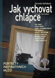 Jak vychovat chlapce - Pavel Kořínek,Veronika Kořínková - Výchova Jak vychovat chlapce