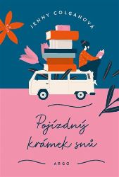 Pojízdný krámek snů - Jenny Colgan - Romány Pojízdný krámek snů