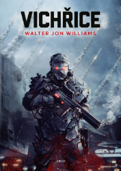 Vichřice - Walter Jon Williams - Světová sci-fi Vichřice