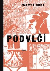 Podvlčí - Martyna Bunda - Světová beletrie Podvlčí