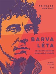 Barva léta - Reinaldo Arenas - Historické romány Barva léta