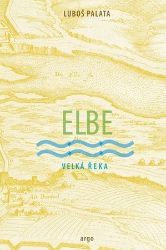 Elbe - Luboš Palata - Česká a slovenská beletrie Elbe