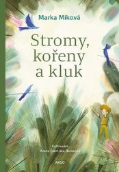 Stromy, kořeny a kluk