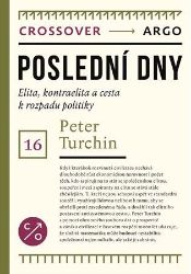 Poslední dny - Peter Turchin - Civilizace a moderní svět Poslední dny