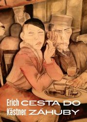Cesta do záhuby - Erich Kästner - Historické romány Cesta do záhuby