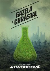 Gazela a Chřástal - Margaret Atwood - Světová beletrie Gazela a Chřástal