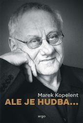 Ale je hudba... - Marek Kopelent - Hudba Ale je hudba