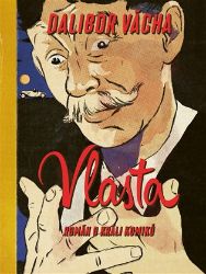 Vlasta - Dalibor Vácha - Divadlo a film Vlasta - Román o králi komiků