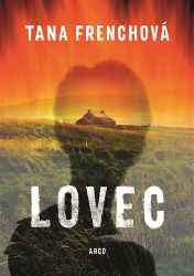 Lovec - Tana French - Světové detektivky Lovec