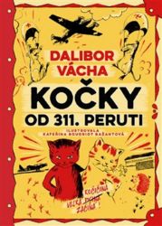 Kočky od 311. peruti - Dalibor Vácha - Dobrodružné knihy pro děti Kočky od 311. peruti