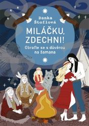 Miláčku, zdechni! - Danka Štoflová - Humor a satira Miláčku, zdechni!