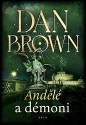 Andělé a démoni - Dan Brown - Thrillery Andělé a démoni