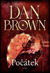 Počátek - Dan Brown - Thrillery Počátek