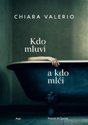 Kdo mluví a kdo mlčí Kdo mluví a kdo mlčí