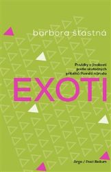 Exoti - Barbora Šťastná - Česká a slovenská beletrie Exoti