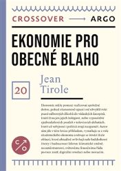 Ekonomie pro obecné blaho - Jean Tirole - Odborná a technická literatura Ekonomie pro obecné blaho