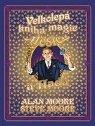 Velkolepá kniha magie Měsíce a Hada - Alan Moore - Komiks Velkolepá kniha magie Měsíce a hada