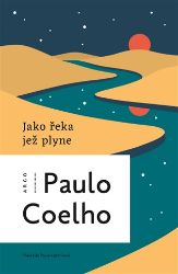 Jako řeka, jež plyne