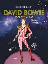 David Bowie - Rockový mesiáš - Reinhard Kleist - Komiks David Bowie
