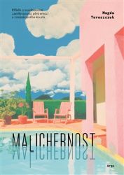 Malichernost - Magda Tereszczuk - Česká a slovenská beletrie Malichernost